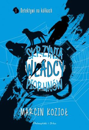 Skrzynia władcy piorunów. Detektywi na kółkach. Tom 1 wyd. 2022