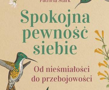 Spokojna pewność siebie. Od nieśmiałości do przebojowości