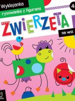 Zwierzęta na wsi. Wyklejanka, rysowanka z figurami 4+