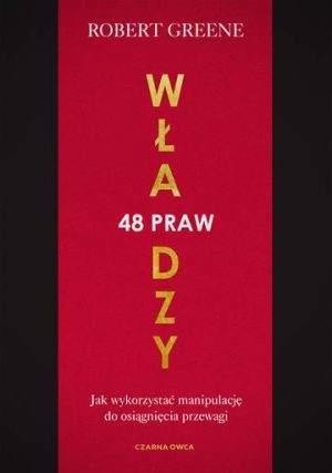 48 praw władzy. Jak wykorzystać manipulację do osiągnięcia przewagi wyd. 2022