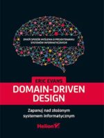 Domain-Driven Design. Zapanuj nad złożonym systemem informatycznym