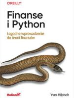 Finanse i Python. Łagodne wprowadzenie do teorii finansów