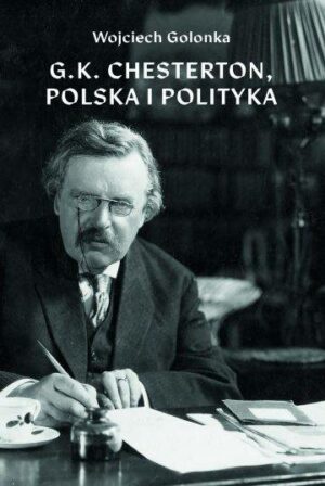 G K Chesterton Polska i polityka