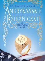 Jej Królewska Mość. Amerykańskie księżniczki