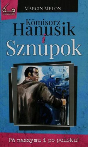 Komisorz Hanusik i Sznupok 03