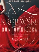 Królewska buntowniczka. Powieść o księżniczce Małgorzacie Windsor