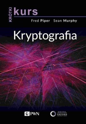 Kryptografia. Krótki kurs