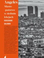 Los Angeles. Miasto-państwo w siedmiu lekcjach