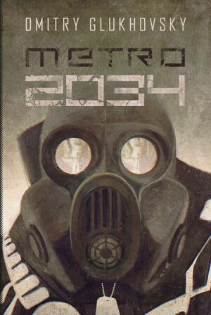 Metro 2034. Trylogia metro. Tom 2 wyd. 2022