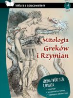 Mitologia Greków i Rzymian. Lektura z opracowaniem