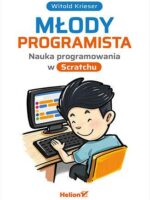 Młody programista. Nauka programowania w Scratchu