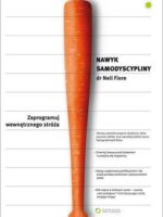 Nawyk samodyscypliny. Zaprogramuj wewnętrznego stróża