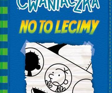 No to lecimy. Dziennik cwaniaczka wyd. 2