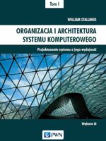 Organizacja i architektura systemu komputerowego Tom 1. Projektowanie systemu a jego wydajność