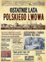 Ostatnie lata polskiego Lwowa wyd. 2022