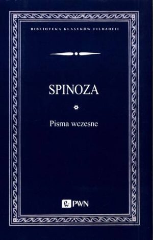 Pisma wczesne. Spinoza