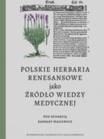 Polskie herbaria renesansowe jako źródło wiedzy medycznej