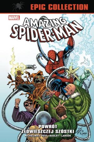 Powrót Złowieszczej Szóstki. Amazing Spider-Man Epic Collection