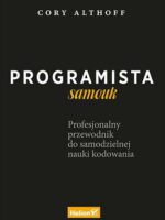 Programista samouk. Profesjonalny przewodnik do samodzielnej nauki kodowania