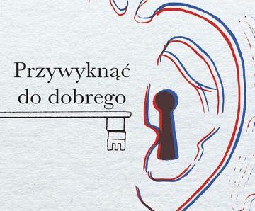 Przywyknąć do dobrego