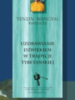 Uzdrawianie dźwiękiem w tradycji tybetańskiej