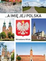 …A imię jej Polska