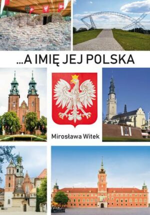 …A imię jej Polska