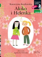 Akiko i Helenka. Czytam sobie. Poziom 2