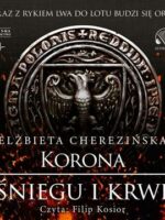 CD MP3 Korona śniegu i krwi. Odrodzone Królestwo. Tom 1