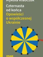 Czternasta od końca. Opowieści o współczesnej Ukrainie