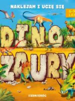 Dinozaury. Naklejam i uczę się