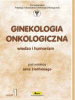 Ginekologia onkologiczna wiedza i humanizm