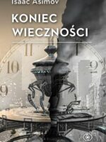 Koniec Wieczności wyd. 2022