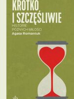 Krótko i szczęśliwie. Historie późnych miłości