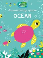 Ocean. Akademia mądrego dziecka. Niesamowity spacer