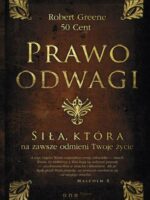 Prawo odwagi. Siła, która na zawsze odmieni Twoje życie