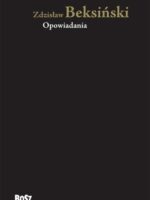 Zdzisław Beksiński. Opowiadania wyd. 2022