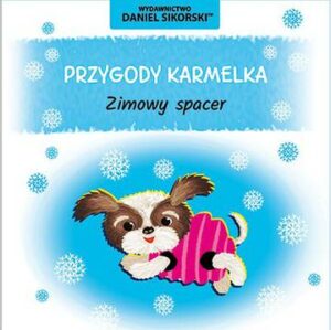 Zimowy spacer. Przygody Karmelka