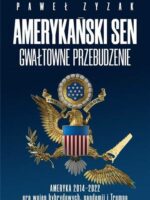 Amerykański sen, gwałtowne przebudzenie