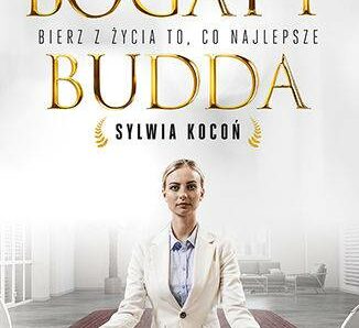 Bogaty budda. Bierz z życia to, co najlepsze