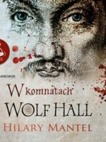 CD MP3 W komnatach Wolf Hall. Tomasz Cromwell. Tom 1 wyd. 2022