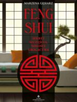 Feng shui. Sekret szczęścia, miłości i bogactwa