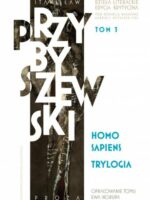 Homo sapiens. Dzieła literackie. Edycja krytyczna. Trylogia. Tom 3