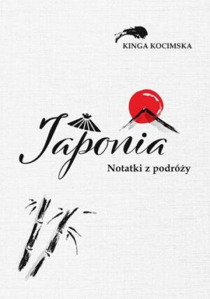 Japonia. Notatki z podróży