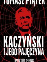 Kaczyński i jego pajęczyna