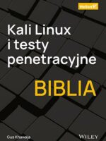 Kali Linux i testy penetracyjne. Biblia