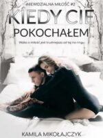 Kiedy Cię pokochałem