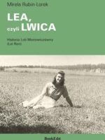 LEA, czyli LWICA. Historia Loli Monowiczówny (Lei Ron)