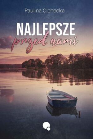 Najlepsze przed nami