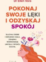 Pokonaj swoje lęki i odzyskaj siebie